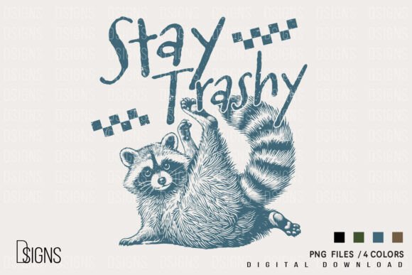 Download Sarcastic Funny Raccoon Stay Trashy Png - Raccoon Collection